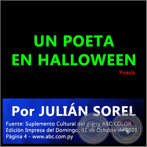 UN POETA EN HALLOWEEN - Por JULIÁN SOREL - Domingo, 31 de Octubre de 2021